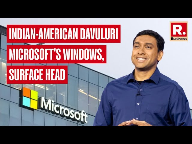 Indian-American Davuluri Microsoft's Windows, Surface head | Republic Business