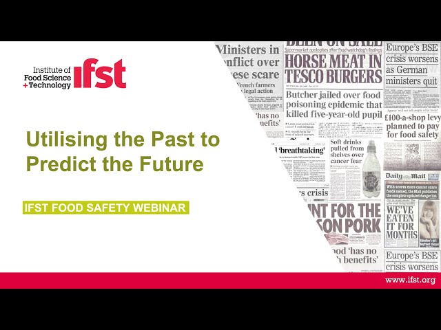 IFST Webinar: Utilising the past to predict the future