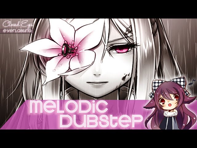 【Melodic Dubstep】Closed Eyes - Everlasting [Free Download]