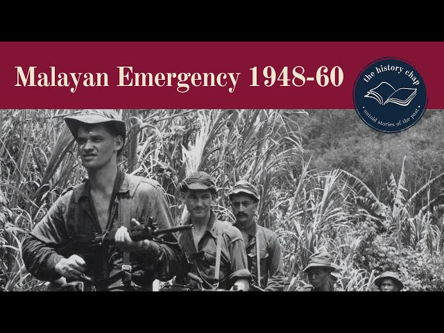 The Malayan Emergency -  Britain's Jungle War v Communists