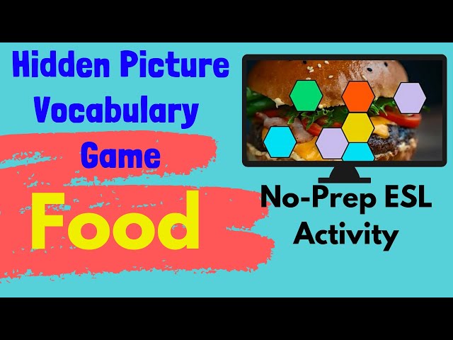 ESL Game | Food Vocabulary | Hidden Picture Guessing Game