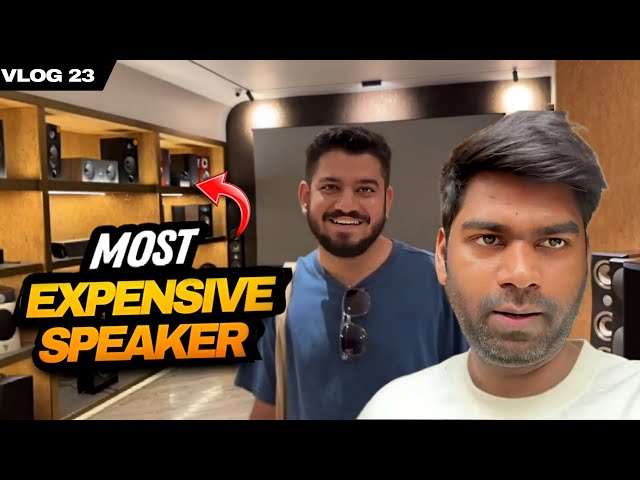 We listened to the most expensive speakers in Mumbai ft. @MyohoFilms  | Vlog