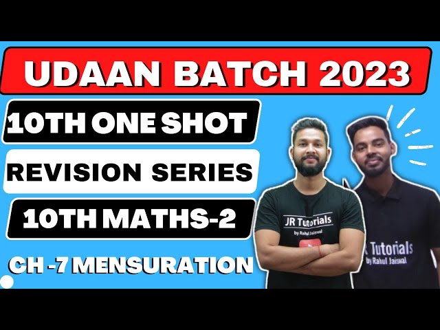 10th Maths 2 Free One Shot Revision | Ch-7 Mensuration | Udaan Batch 2023 | Jr Tutorials