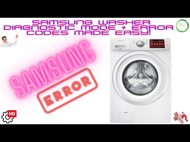 Samsung Washer Diagnostic Mode & Error Codes Made Easy!