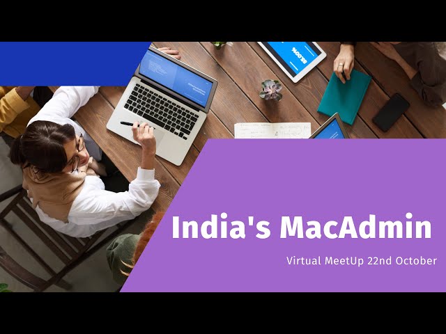 India Mac Admins Monthly Meetup - October (Virtual)