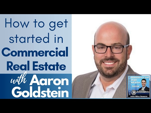 Episode 12: How to get started in Commercial Real Estate with Aaron Goldstein