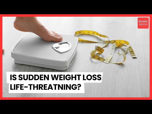 Dropping Pounds TOO FAST? Reasons Behind Sudden Weight Loss & When to WORRY!