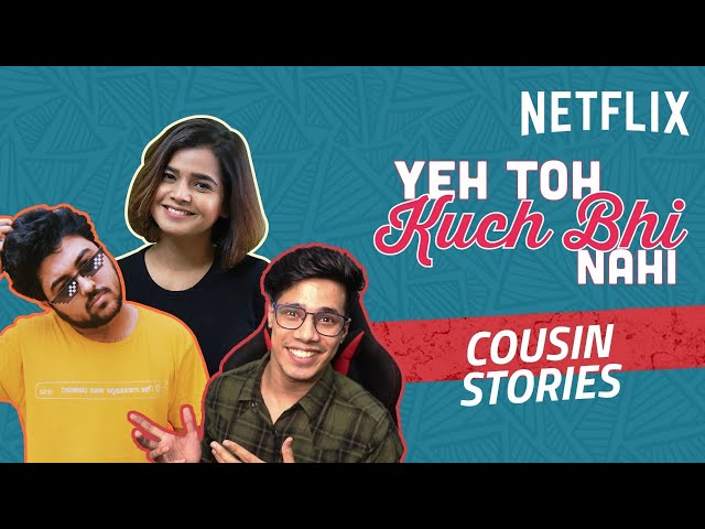 Funny Cousin Stories ft.@GamerFleet , @SuhaniShah & @PulkitKocharofficial | Netflix India