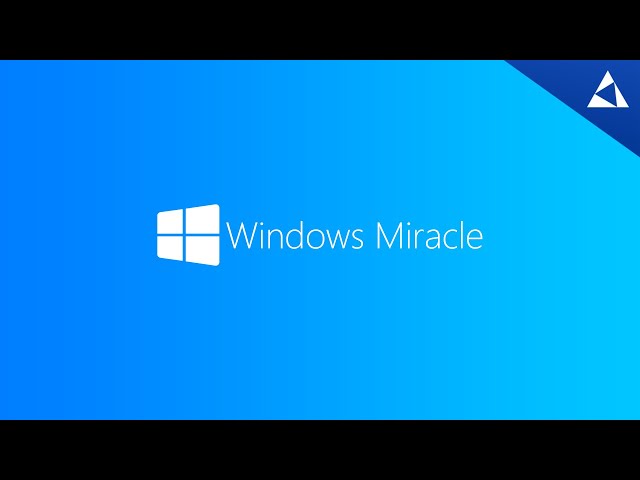 Introducing Windows Miracle 2020/better than its predecessor