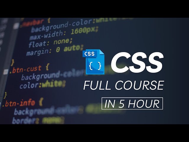 CSS Full Course in 5 Hour  | ULTIMATE CSS Course For Absolute Beginners