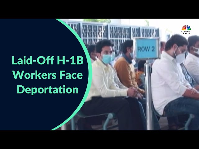 Laid-Off H-1B Workers Face Deportation