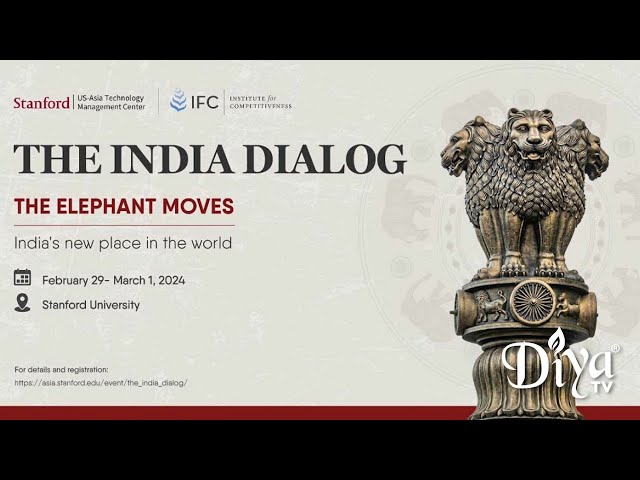 The India Dialog: The Elephant Moves (Day 2) - India’s New Place in the World | Stanford University
