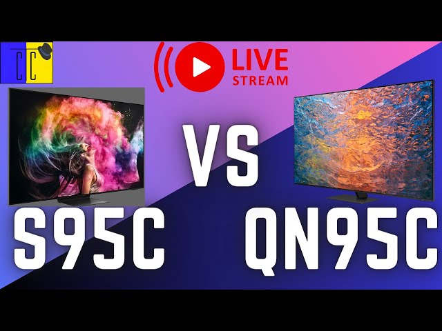 Samsung S95C QD OLED vs QN95C NEO QLED Livestream | QLED For Bright Room?