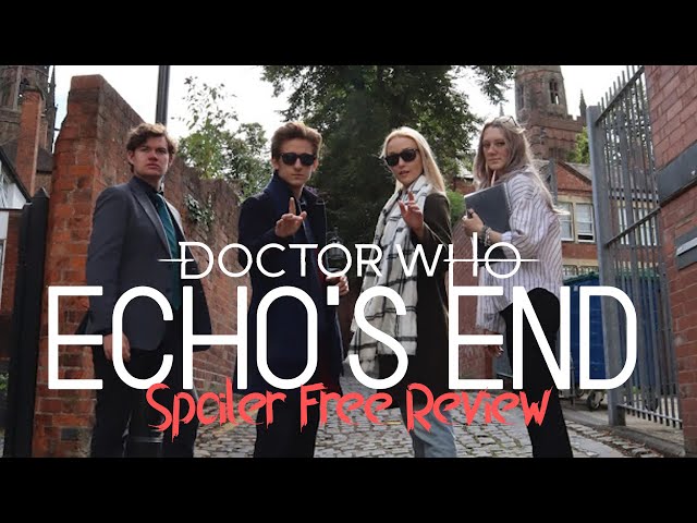 Doctor Who: Echo's End | Early Spoiler Free Review #ShowrunnerAdipose #DoctorWho