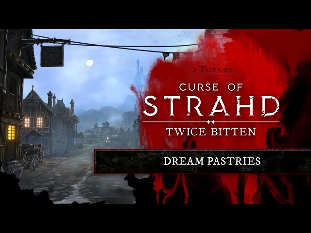 Dream Pastries | Highlight from Curse of Strahd: Twice Bitten
