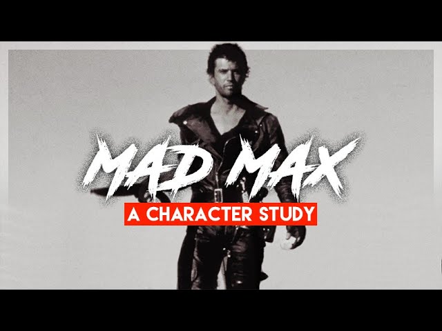 Mad Max - A Character Study of the Road Warrior