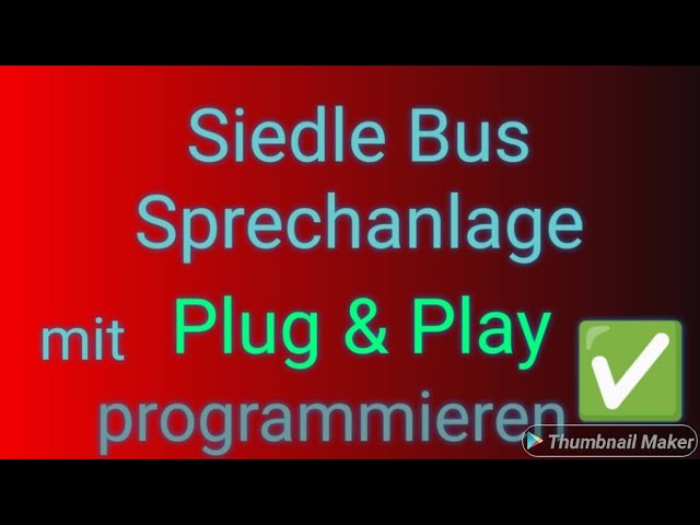 Deine Siedle Bus Sprechanlage mit Plug & Play selbst programmieren