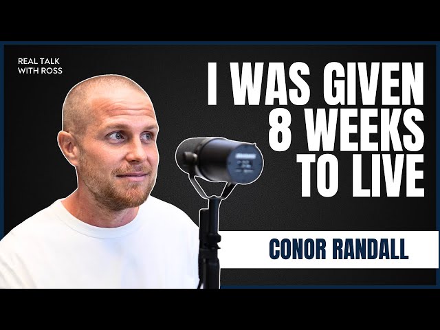 Conor Randall | They gave me 8 weeks to live now I'm cancer free