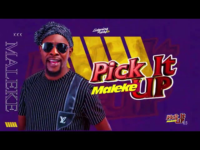 MALEKE NEW SONG "PICK IT UP" LISTENING PARTY