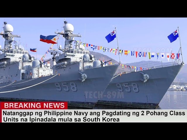 Natanggap ng Philippine Navy ang Pagdating ng 2 Pohang Class Units na Ipinadala mula sa South Korea