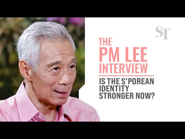Is the Singaporean identity stronger now? | The PM Lee interview