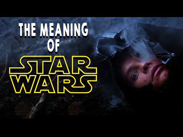 The Meaning of Star Wars (Deep Dive Inside).