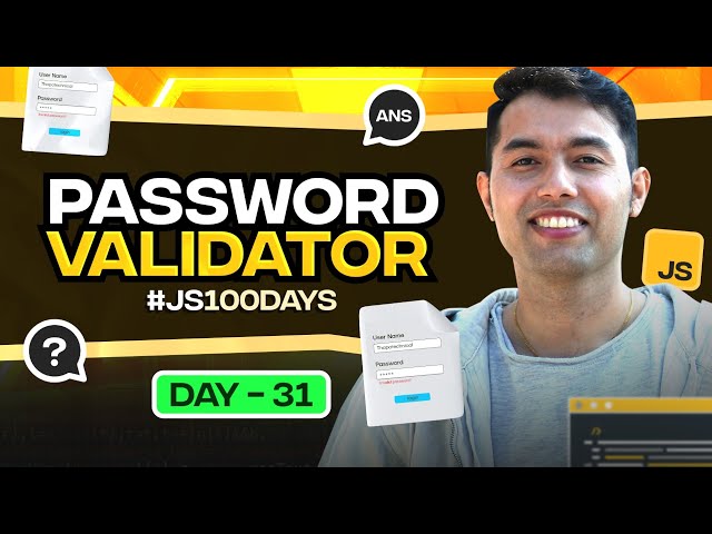 Password Validation🔥100 Days of JavaScript Coding Challenges || Day #31
