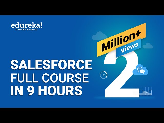 Salesforce Full Course - Learn Salesforce in 9 Hours | Salesforce Training Videos | Edureka