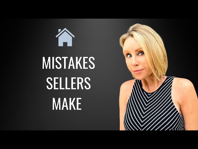 Mistakes Sellers Make in Today's Housing Recession 2022