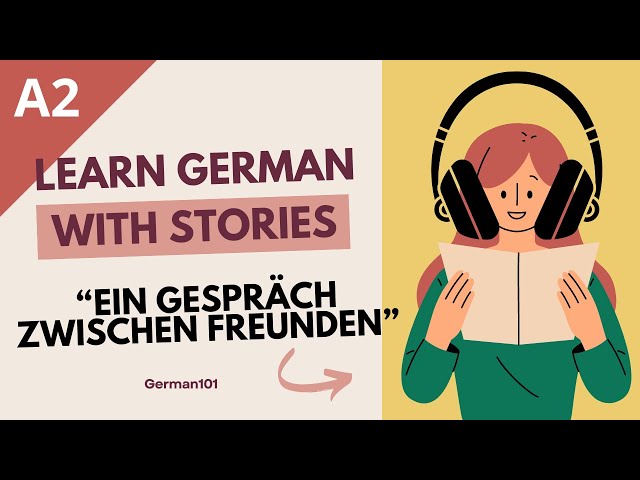 Learn German with simple Short Stories for Beginners 🇩🇪 A2 Ein Gespräch zwischen zwei Freunden