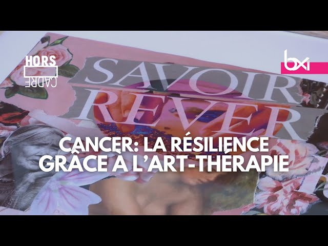 Hors Cadre - Cancer : la résilience grâce à l'art-thérapie