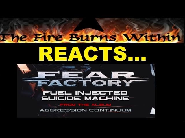 Fear Factory - Fuel Injected Suicide Machine / Reaction...