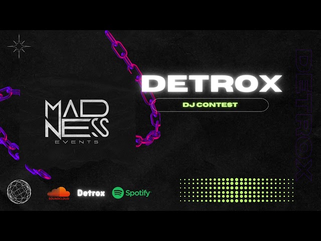 Detrox - Madness Events DJ CONTEST
