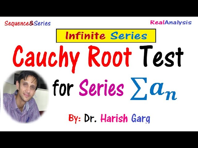 Cauchy Root Test for Infinite Series and Examples