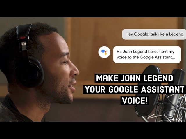 How to Change Google Assistant Voice to John Legend