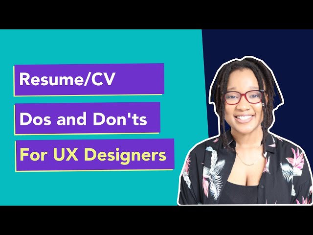 Resume/CV Dos and Don'ts for UX Designers - Getting a Job as a UX Designer