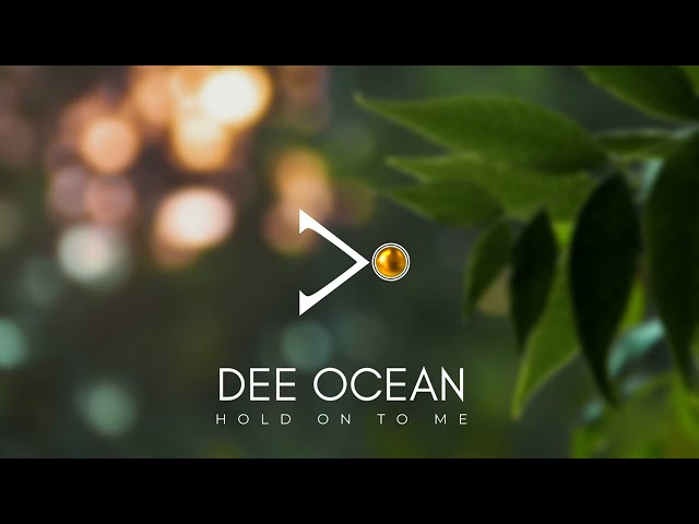Dee Ocean - Hold On To Me (Original Mix)