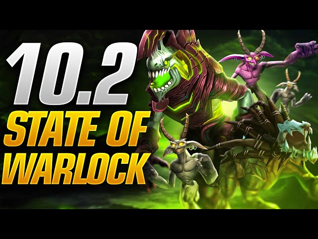 10.2 PTR State of Warlock Discussion for Mythic + and Raiding!