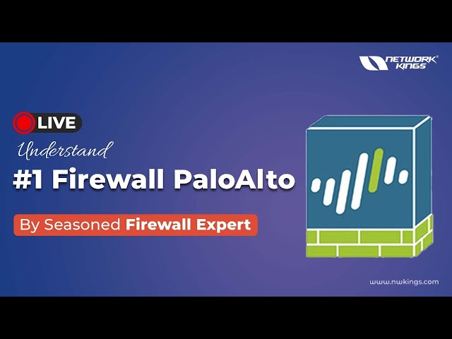 Live Paloalto Firewall |  Network Kings