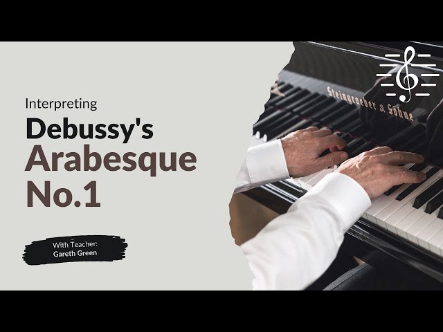 Interpreting Debussy's Arabesque No.1 for Piano - Piano Interpretation