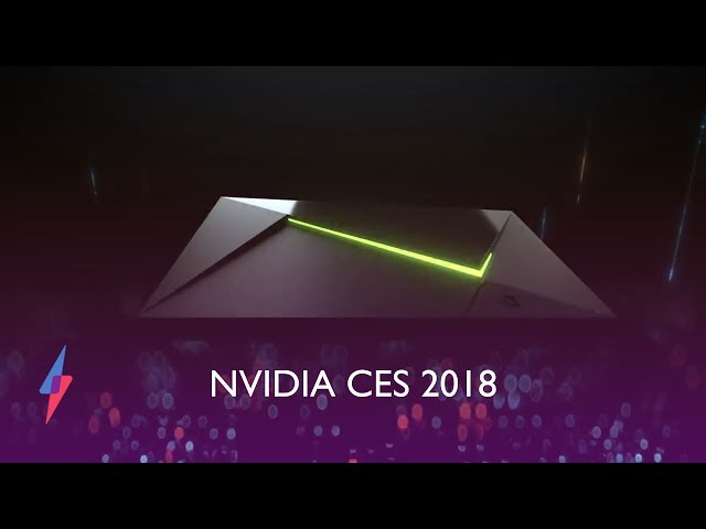 Nvidia at CES 2018 - What's New?