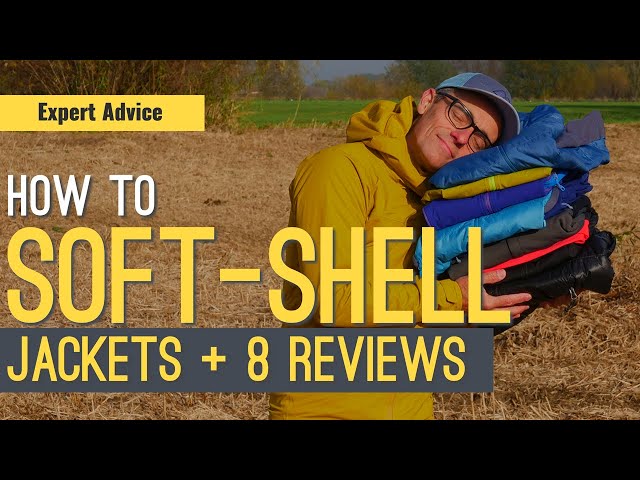 HOW TO SOFTSHELL JACKETS | EXPERT ADVICE + REVIEW 8 SOFTSHELLS