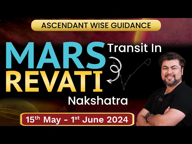 For All Moon Ascendant | Mars trasnit in Revati Nakshatra | 15 May - 1 June 2024 | Punneit
