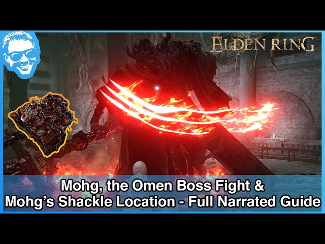 Mohg, the Omen & Mohg's Shackle Location - Full Narrated Boss Guide - Elden Ring [4k HDR]