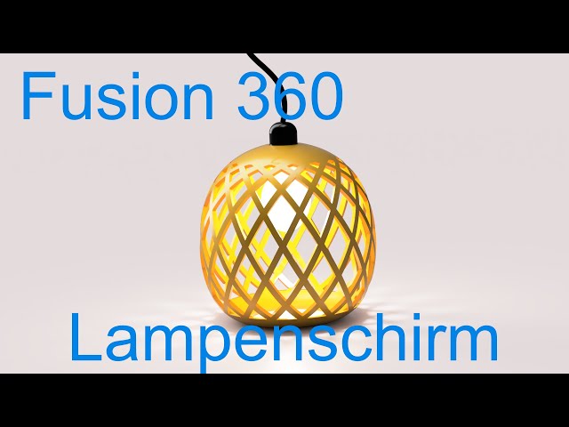 Lampenschirm Anordnung  Fusion 360 Tutorial Deutsch CAD