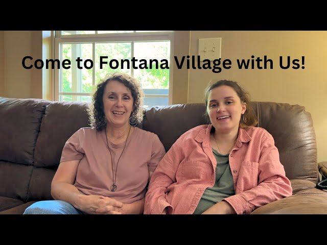 Come With Us to Fontana Village!
