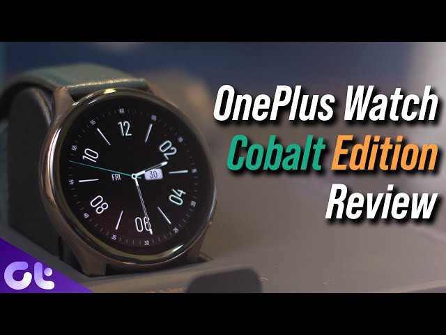 OnePlus Watch Cobalt Edition Review: Best SmartWatch Under Rs. 20,000? | Guiding Tech