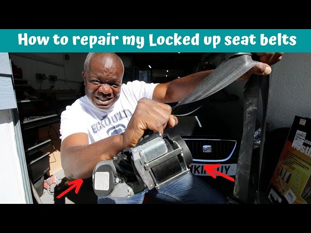 How to repair locked up seat belts on the seat ibiza