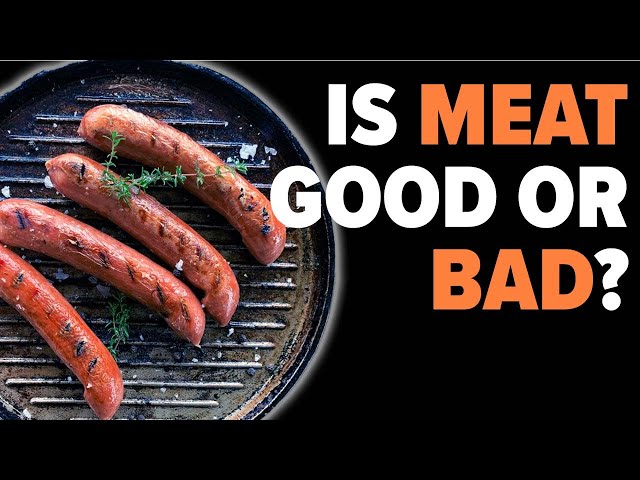 Should We Eat Meat? Is Meat Bad For You?