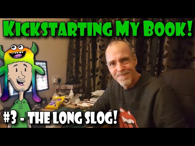 The Long Slog! - (My Terrain Essentials Book Kickstarter Vlog3)